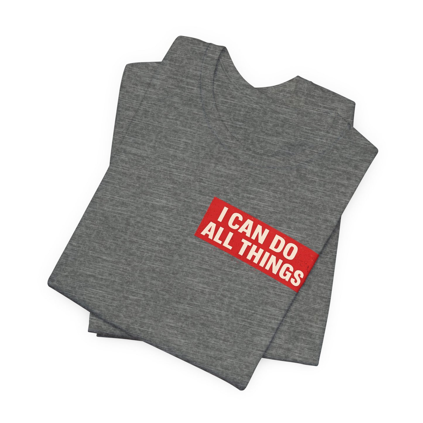 I Can Do All Things Christian Tee – Inspirational Scripture Short Sleeve Shirt